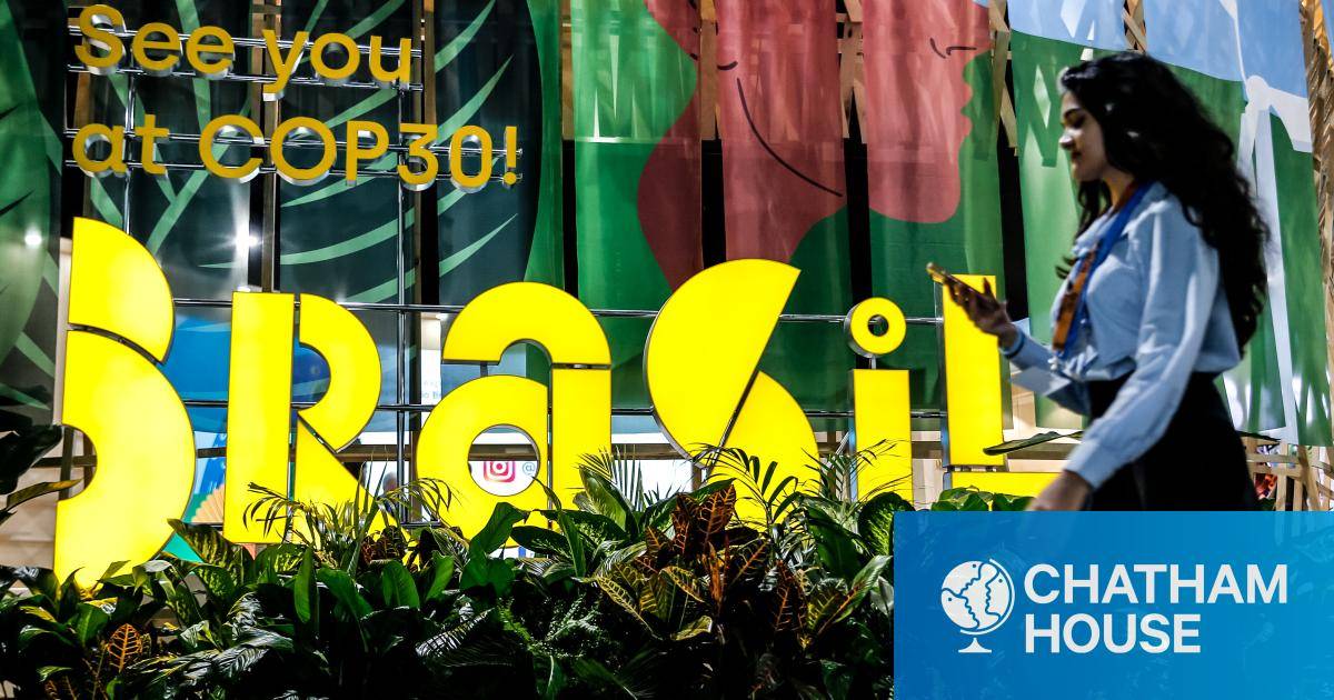 What is COP30 and why does it matter for the climate? | Chatham House – International Affairs Think Tank